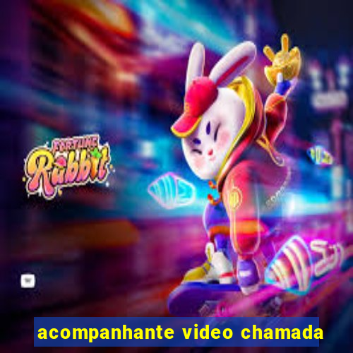 acompanhante video chamada